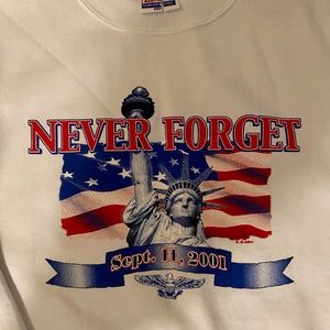 September 11, 2001 Never Forget Sweat Shirt